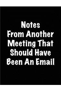 Notes from Another Meeting That Should Have Been an Email