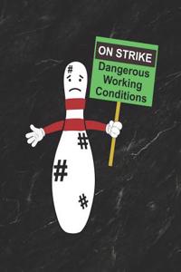 On Strike Dangerous Working Conditions