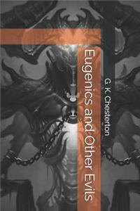 Eugenics and Other Evils