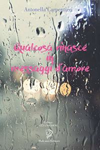 Qualcosa Rinasce in Messaggi d'Amore