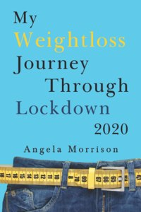 My Weightloss Journey Through Lockdown 2020