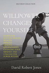 Willpower Changes Yourself