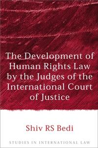 Development of Human Rights Law by the Judges of the International Court of Justice