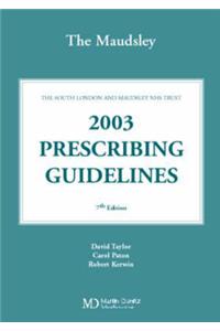 The Bethlem and Maudsley Prescribing Guidelines: 2003