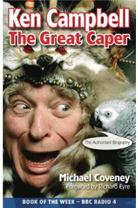 Ken Campbell: The Great Caper