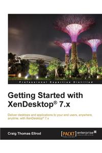 Getting Started with XenDesktop 7.x