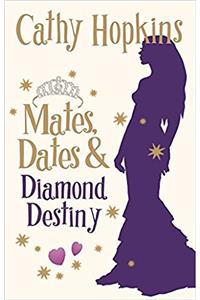 Mates, Dates and Diamond Destiny (The Mates, Dates Series Book 11)