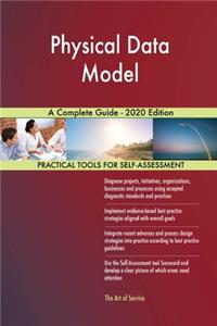 Physical Data Model A Complete Guide - 2020 Edition