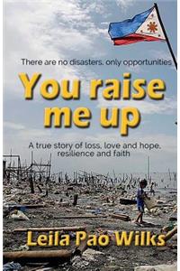You raise me up