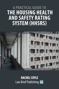 Practical Guide to the Housing Health and Safety Rating System (HHSRS)
