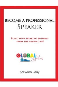 Become A Professional Speaker