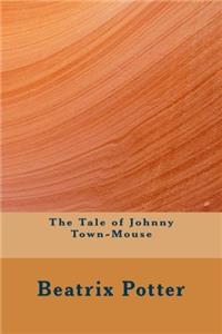 The Tale of Johnny Town-Mouse