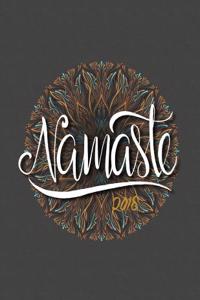 Namaste 2018: Weekly Monthly Planner with Inspirational Quotes + To Do Lists