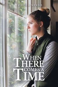 When There Comes a Time