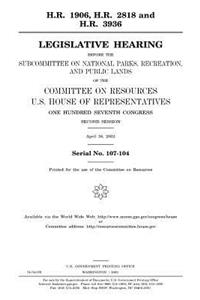 H.R. 1906, H.R. 2818 and H.R. 3936