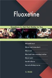 Fluoxetine 603 Questions to Ask that Matter to You