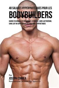 48 Salades Hyperprotéiques pour les Bodybuilders