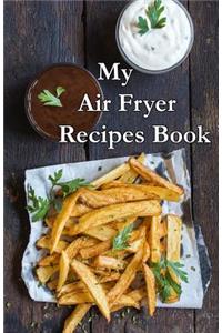 My Air Fryer Recipe Book