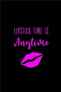 Lipstick Time is Anytime