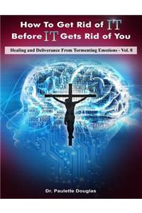 Healing And Deliverance From Tormenting Emotions