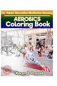 AEROBICS Coloring book for Adults Relaxation Meditation Blessing