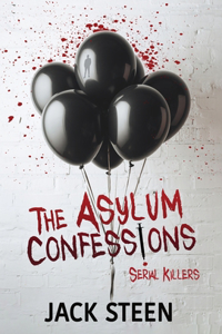 Asylum Confessions