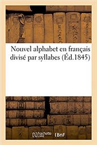 Nouvel Alphabet En Français Divisé Par Syllabes