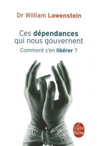 Ces Dependances Qui Nous Gouvernent
