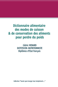 Dictionnaire alimentaire des modes de cuisson et de conservation des aliments pour perdre du poids