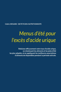 Menus d'été pour l'excès d'acide urique.