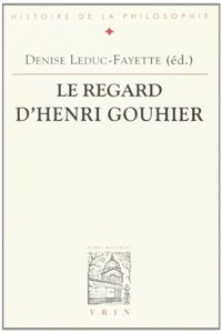 Le Regard d'Henri Gouhier