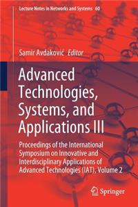 Advanced Technologies, Systems, and Applications III