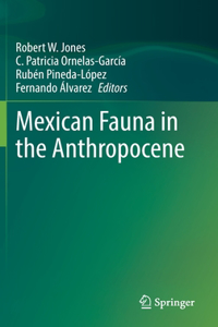 Mexican Fauna in the Anthropocene