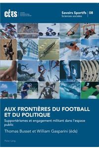 Aux Frontieres Du Football Et Du Politique