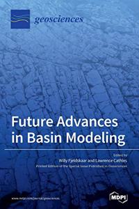 Future Advances in Basin Modeling