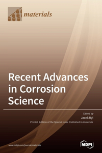 Recent Advances in Corrosion Science