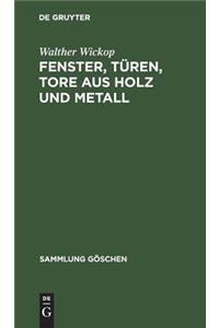 Fenster, Türen, Tore aus Holz und Metall