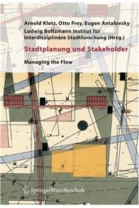 Stadtplanung Und Stakeholder: Managing the Flow