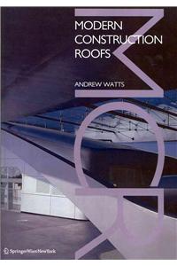 Modern Construction: Roofs