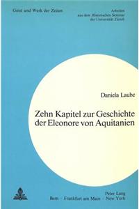 Zehn Kapitel Zur Geschichte Der Eleonore Von Aquitanien