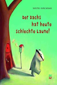 Der Dachs Hat Heute Schlechte Laun