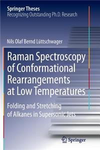 Raman Spectroscopy of Conformational Rearrangements at Low Temperatures