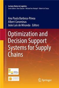 Optimization and Decision Support Systems for Supply Chains