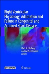 Right Ventricular Physiology, Adaptation and Failure in Congenital and Acquired Heart Disease