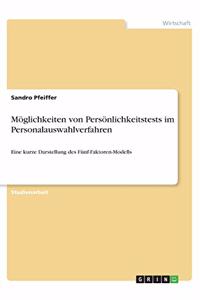 Möglichkeiten von Persönlichkeitstests im Personalauswahlverfahren