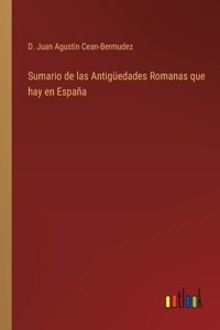 Sumario de las Antigüedades Romanas que hay en España