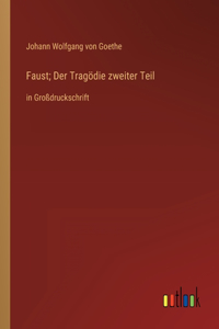 Faust; Der Tragödie zweiter Teil