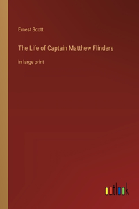 The Life of Captain Matthew Flinders