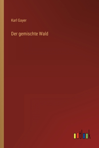 gemischte Wald