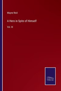 Hero in Spite of Himself